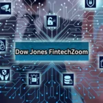 Boost Your Finance Acumen with Dow Jones FintechZoom