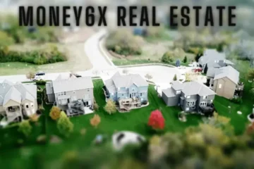 Money6x Real Estate-How to Make the Most of Your Money