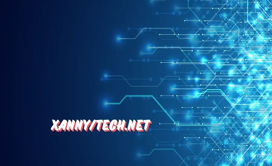 Xanny Tech.net Shaping the Future of Technology Now